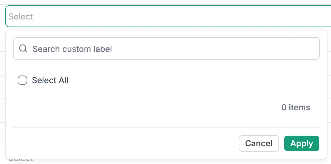A machine's Custom Label drop-down open, with a Search custom label box, a Select All checkbox, a checkbox for each value of the label (none yet in this example, so it shows 0 items), the item count, and Cancel and Apply buttons.