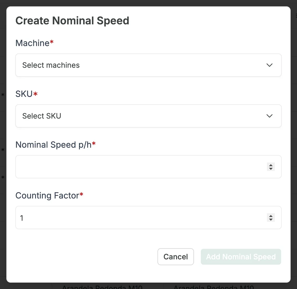 The Create Nominal Speed window, with the required Machine, SKU, Nominal Speed p/h and Counting Factor fields (Counting Factor set to 1), and Cancel and Add Nominal Speed buttons.