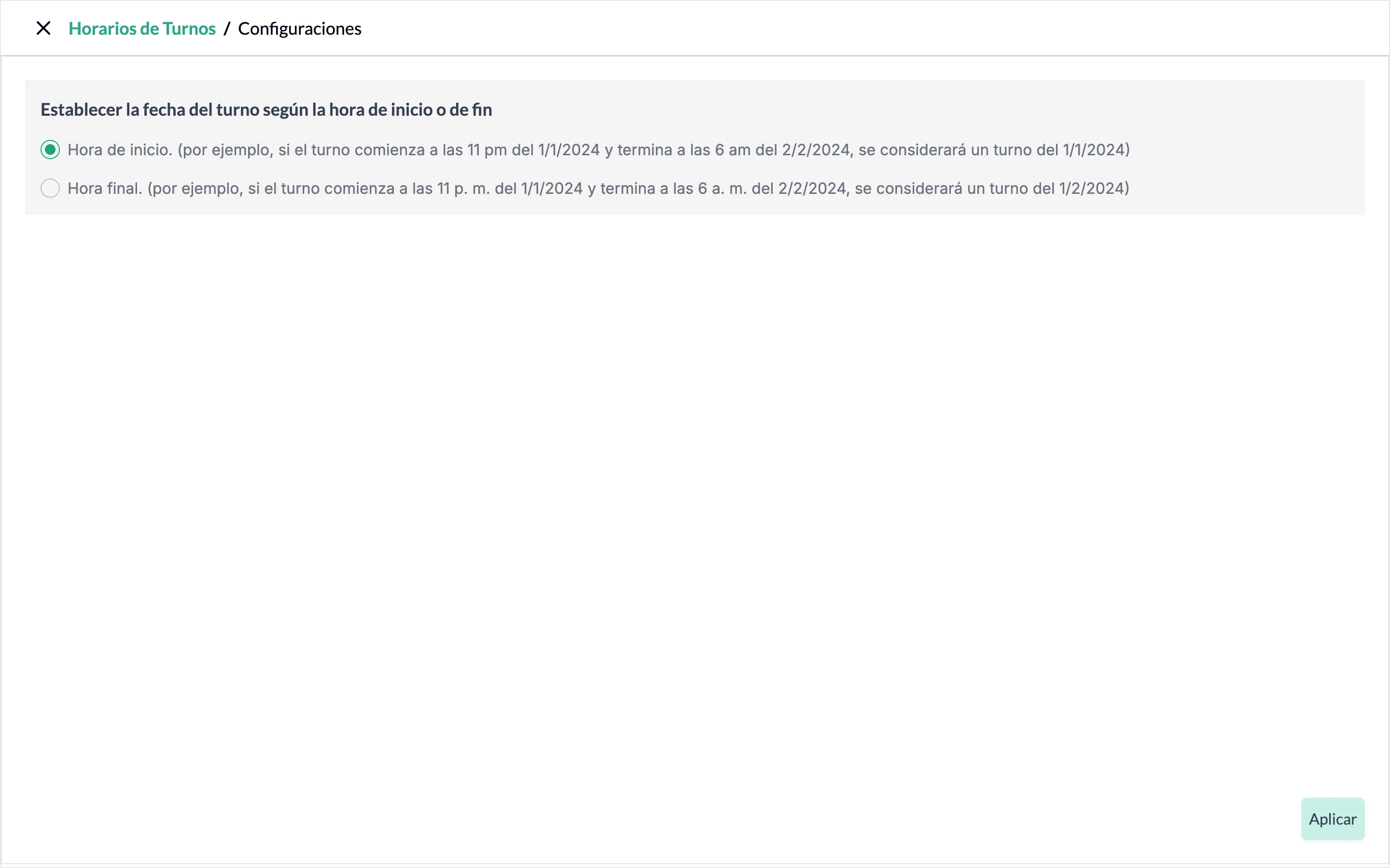 La pantalla Horarios de Turnos / Configuraciones con el título Establecer la fecha del turno según la hora de inicio o de fin, las opciones Hora de inicio y Hora final con un ejemplo cada una, Hora de inicio seleccionada, y el botón Aplicar abajo a la derecha.