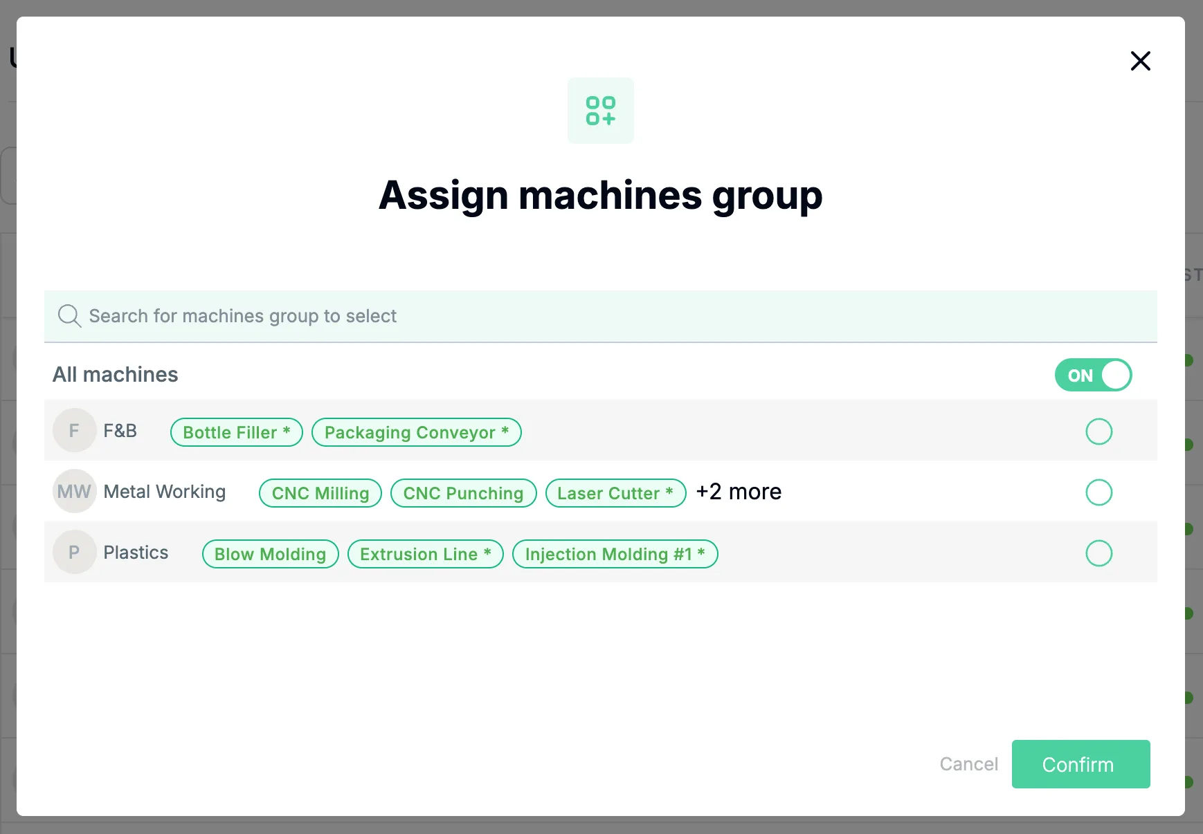The Assign machines group window, with the search box, the All machines row with its switch set to ON, a list of machine groups showing the machines in each and a circle to select each group, and the Cancel and Confirm buttons.
